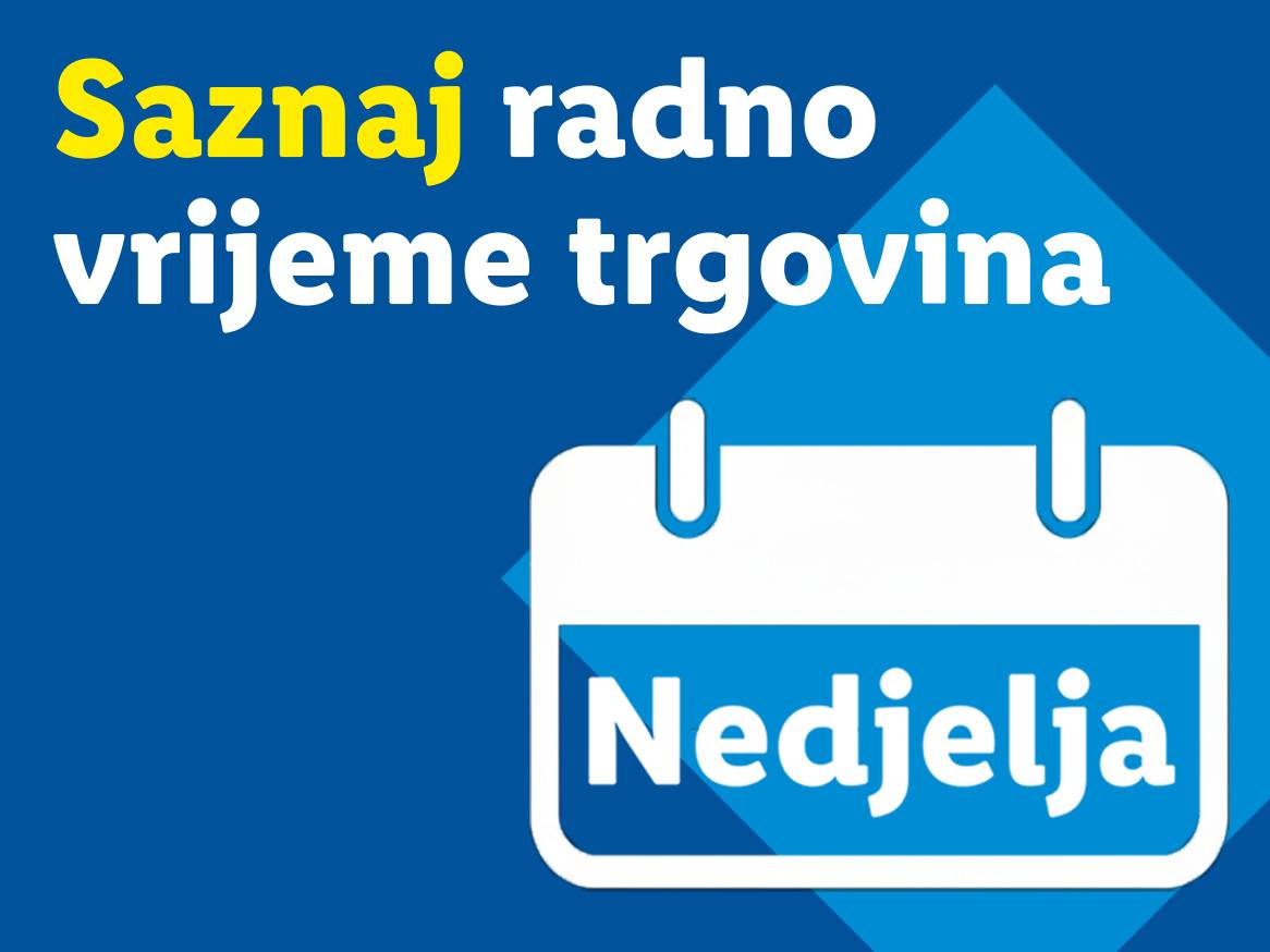 Plakat s tekstom 'Saznaj radno vrijeme trgovina' i ikonom kalendara s natpisom 'Nedjelja'.