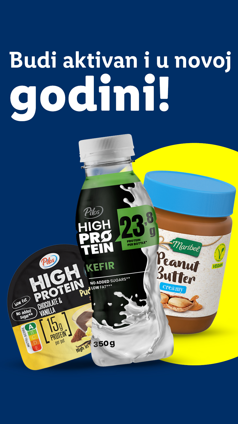 Pilos High Protein kefir, puding i Maribel maslac od kikirikija uz poruku 'Budi aktivan i u novoj godini!'